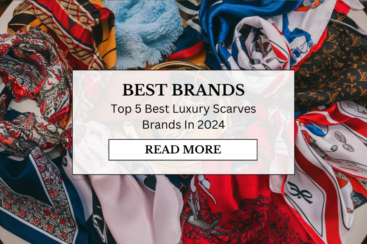 Top 5 Luxury scarf brands